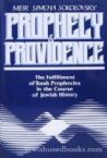 Prophecy and Providence: The Fulfillment of Torah Prophecies in the Course of Jewish History